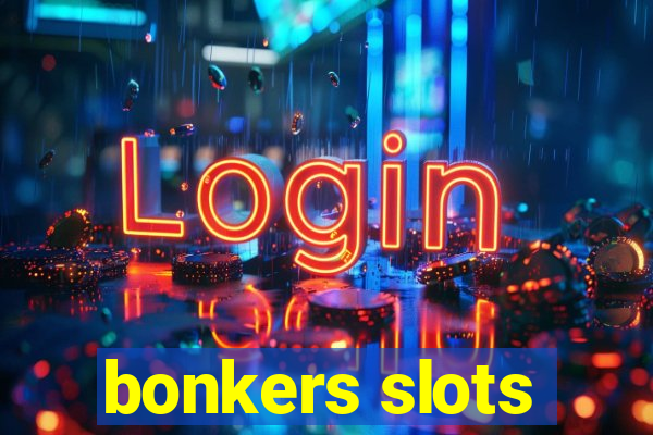 bonkers slots